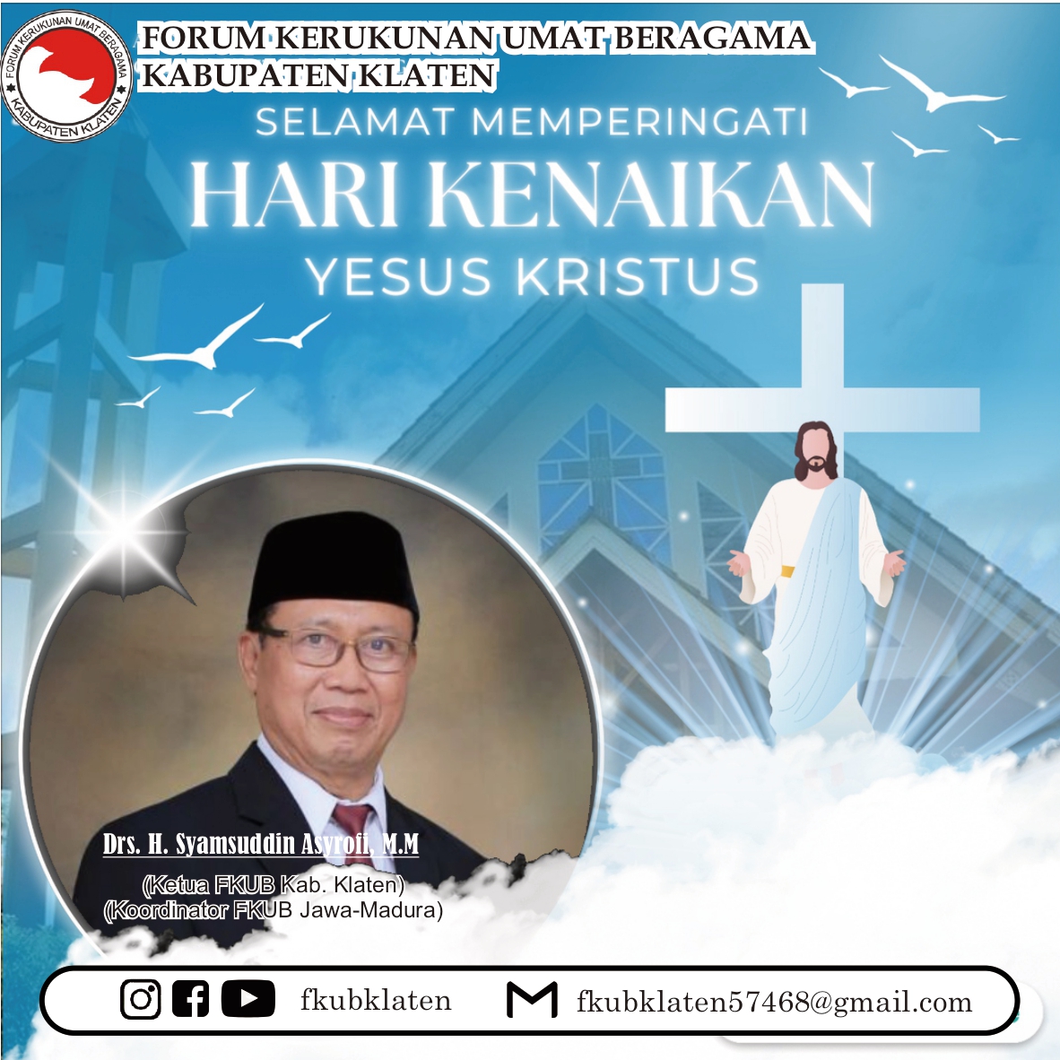 KH. Syamsuddin Asyrofi :Memperingati Hari Kenaikan Yesus Kristus untuk menguatkan komitmen merawat kerukunan.